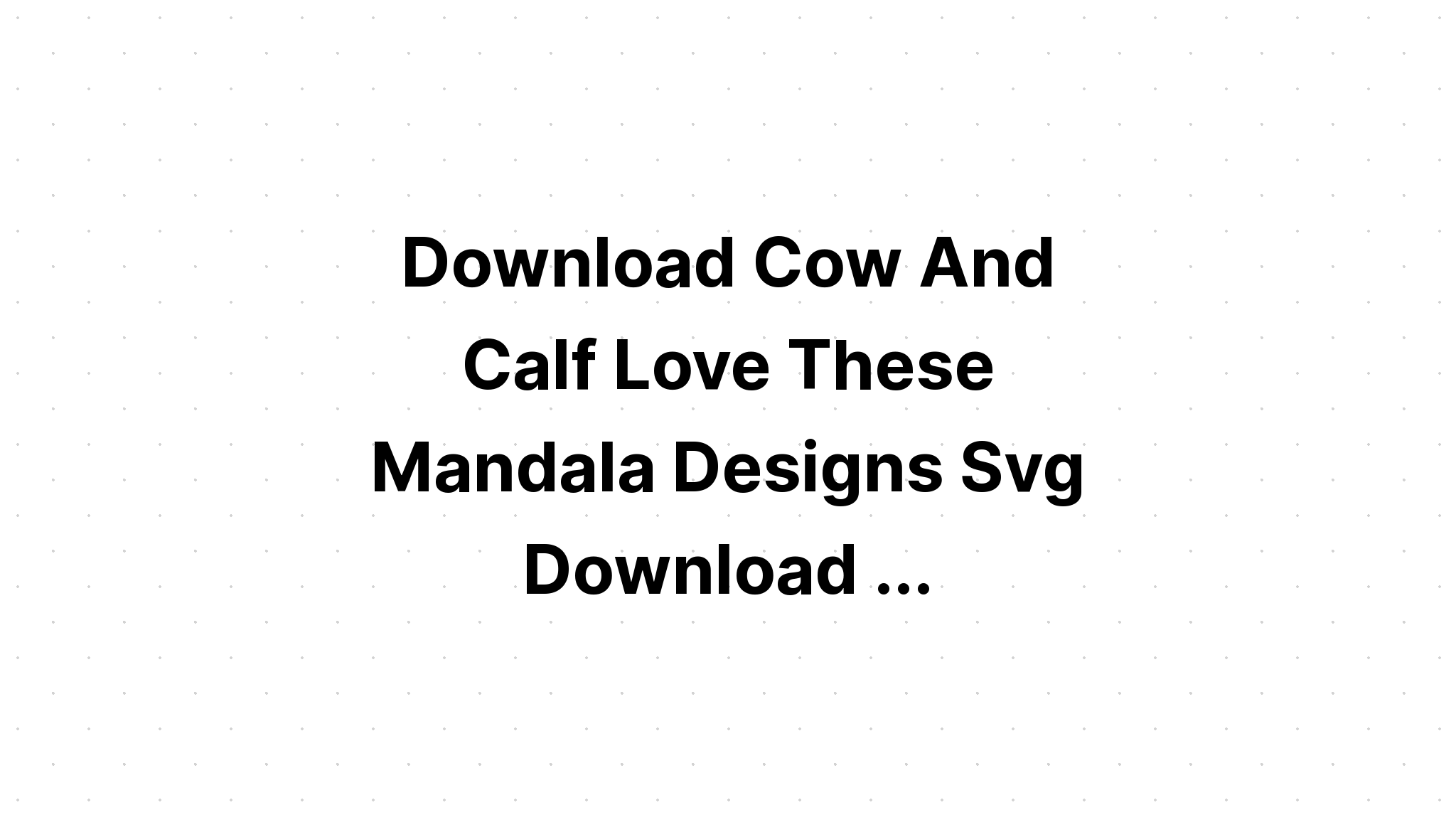 Download Layered Cow Mandala Svg Free Ideas - Layered SVG Cut File